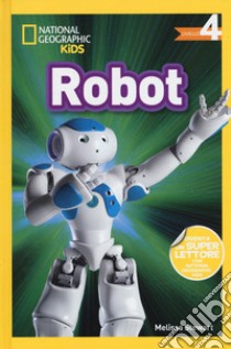 Robot. Livello 4. Ediz. a colori libro di Stewart Melissa