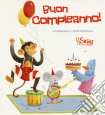 Buon compleanno! libro di Psacharopulo Alessandra