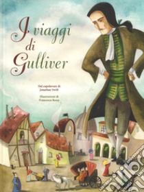 I viaggi di Gulliver da Jonathan Swift. Ediz. integrale libro di Crimi Sara