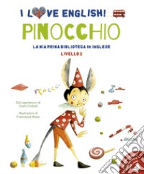 Pinocchio dal capolavoro di Carlo Collodi. Livello 2. Ediz. italiana e inglese. Con File audio per il download libro di Collodi Carlo