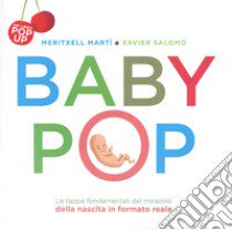 Baby Pop. Libro pop-up. Ediz. a colori libro di Salomó Xavier; Martí Meritxell