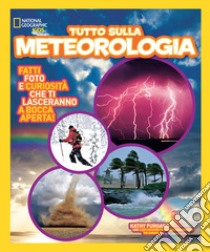 Tutto sulla meteorologia libro di Furgang Kathy; Samaras Tim