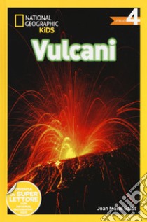 Vulcani. Livello 4. Ediz. illustrata libro di Galat Joan Marie