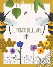 Il mondo delle api. Ediz. a colori libro di Banfi Cristina