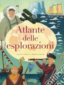 Atlante delle esplorazioni libro di Francaviglia Riccardo; Sgarlata Margherita