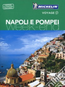 Napoli e Pompei. Con Carta geografica ripiegata libro di Brumard N. (cur.); Souty E. (cur.)