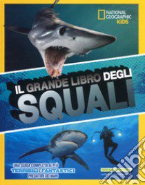 Il grande libro degli squali libro di Skerry Brian; Carney Elizabeth; Wassner Flynn Sarah