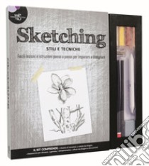 Sketching. Stili e tecniche. Con gadget libro