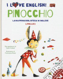 Pinocchio dal capolavoro di Carlo Collodi. Livello 2. Ediz. italiana e inglese. Con File audio per il download libro di Collodi Carlo