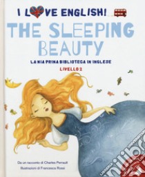 The sleeping beauty da un racconto di Charles Perrault. Livello 2. Ediz. italiana e inglese. Con File audio per il download libro di Perrault Charles