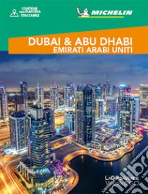 Dubai e Abu Dhabi. Emirati Arabi Uniti. Con Carta geografica ripiegata libro