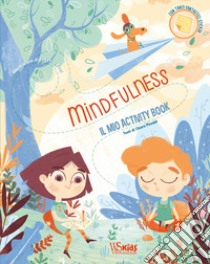 Mindfulness. Il mio activity book. Con adesivi libro di Piroddi Chiara