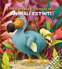 Lo straordinario catalogo degli animali estinti libro di Banfi Cristina