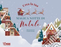 Crea la tua magica notte di Natale libro di Bordin Claudia