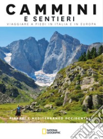 Pirenei e Mediterraneo Occidentale. Cammini e sentieri. Viaggiare a piedi in Italia e in Europa libro di Ardito Fabrizio; Nanetti Monica; Russo Natalino