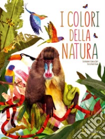 I colori della natura. Nuova ediz. libro di Fogato Valter