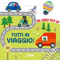 Tutti in viaggio! Ediz. a colori libro di Baruzzi Agnese