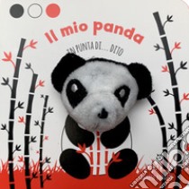 Il mio panda in punta di dito. Ediz. a colori libro di Baruzzi Agnese