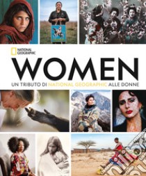 Women. Un tributo di National Geographic alle donne. Ediz. compact libro di Goldberg Susan