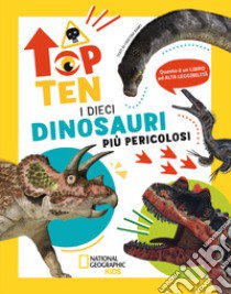 I dieci dinosauri più pericolosi. Top ten. Ediz. ad alta leggibilità libro di Banfi Cristina