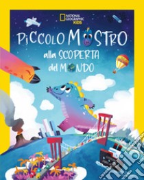 Piccolo mostro alla scoperta del mondo. Ediz. a colori libro di Villa Altea