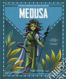 Medusa. Piccola libreria dei miti classici. Ediz. a colori libro di Corvaglia Sonia Elisabetta