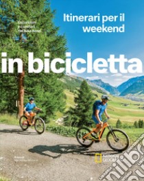 Escursioni e comfort nei bike hotel. Itinerari per il weekend. In bicicletta libro di Montaruli M. (cur.)