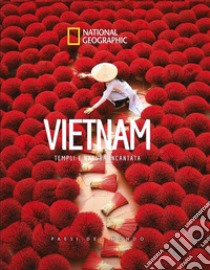 Vietnam. Templi e natura incantata. Paesi del mondo libro