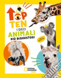 I dieci animali più disgustosi. Top ten. Ediz. ad alta leggibilità libro di Banfi Cristina