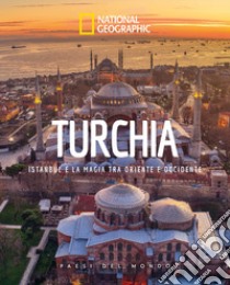 Turchia. Paesi del mondo. National geographic libro