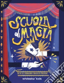 Scuola di magia. Più di 50 strabilianti trucchi di prestigio. Con Poster libro di Villa Altea; Bellucci Arianna