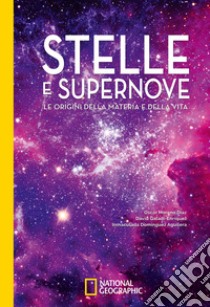 Stelle e supernove. Le origini della materia e della vita libro di Díaz Moreno Óscar