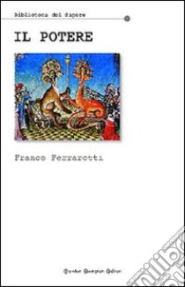 Il potere libro di Ferrarotti Franco