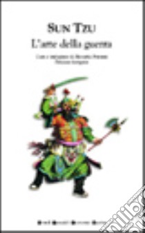 L'arte della guerra. Ediz. integrale libro di Sun Tzu