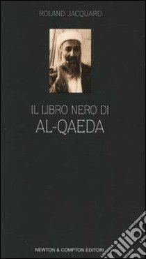 Il libro nero di Al-Qaeda libro di Jacquard Roland