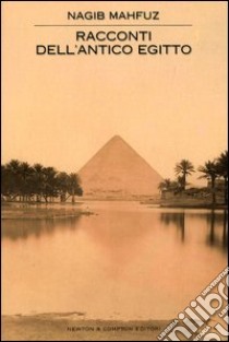 Racconti dell'Antico Egitto libro di Mahfuz Nagib