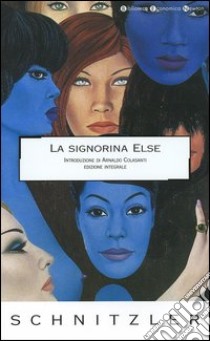 La signorina Else. Ediz. integrale libro di Schnitzler Arthur