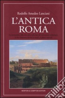 L'antica Roma libro di Lanciani Rodolfo