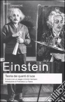 Teoria dei quanti di luce libro di Einstein Albert