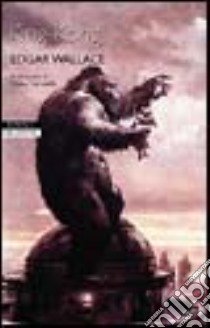 King Kong libro di Wallace Edgar