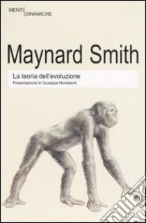 La teoria dell'evoluzione libro di Maynard Smith John