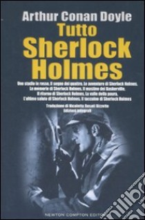 Tutto Sherlock Holmes libro di Doyle Arthur Conan