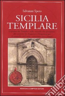 Sicilia templare libro di Spoto Salvatore