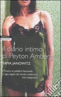 Il diario intimo di Peyton Amberg libro di Janowitz Tama