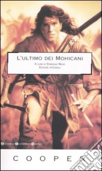 L'ultimo dei mohicani. Ediz. integrale libro di Cooper J. Fenimore