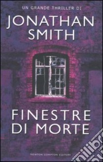 Finestre di morte libro di Smith Jonathan