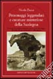 Personaggi leggendari e creature misteriose della Sardegna libro di Zucca Nicola