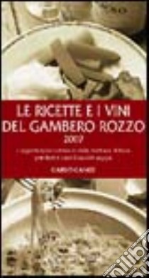 Le ricette e i vini del gambero rozzo 2007 libro di Cambi Carlo