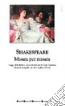 Misura per misura. Testo inglese a fronte libro di Shakespeare William