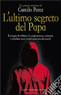 L'ultimo segreto del papa libro di Perez Camilo